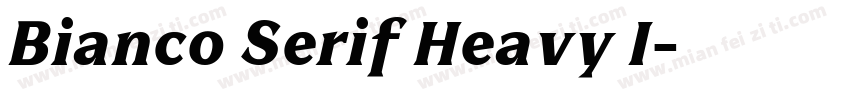 Bianco Serif Heavy I字体转换